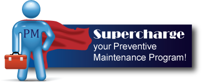 Supercharge Your Preventive Maintenance