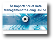 Video: The Importance of Data Management to Bringing Your Business Online